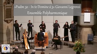 »Psalm 30  In te Domine á 5« Giovanni Legrenzi  Ensemble Polyharmonique [upl. by Ramar80]