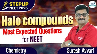 Most Expected Questions for NEET  Halo Compounds  NEET2025StepUp  InfinityLearnNEET [upl. by Ilamad]