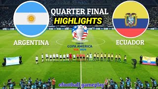 Argentina vs Ecuador Highlights  All Goals QuarterFinal  Copa America 2024 • E Football Gameplay [upl. by Aubarta]