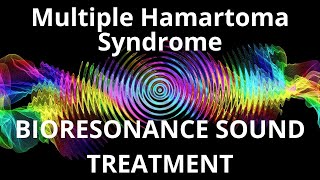 Multiple Hamartoma SyndromeSound therapy sessionSounds of nature [upl. by Bussy19]