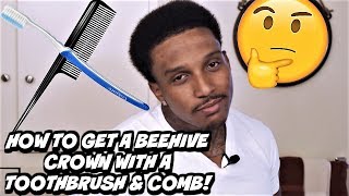 CRAZY CROWN METHOD HOW TO A GET A 360 WAVE BEEHIVE CROWN WITH A TOOTHBRUSH COMB amp PLASTIC BAG [upl. by Pentheam639]