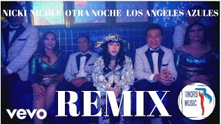 Otra Noche  Los Ángeles Azules NICKI NICOLE  NORS Moombah rework [upl. by Ades]