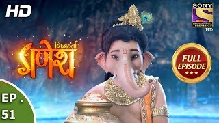 Vighnaharta Ganesh  विघ्नहर्ता गणेश  Ep 51  Full Episode  31st October 2017 [upl. by Ariew950]