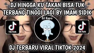 DJ DUKA BOOTLEG  HINGGA KU TAKAN BISA TUK TERBANG TINGGI LAGI  SOUND VIRAL IMAM SIDIK FYP TIKTOK‼️ [upl. by Inad]