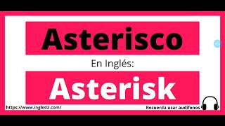 Cómo se dice Asterisco en inglés  Asterisco en ingles [upl. by Varion]