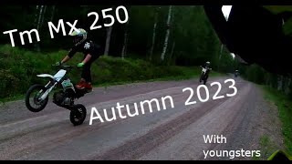 Tm Mx 250  Autumn 2023 [upl. by Timms]