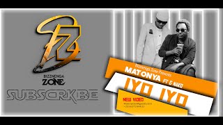 MATONYA FT G NAKO  IYO IYOOfficial Music Video [upl. by Eicyac]