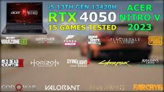 Acer Nitro V  i5 13th Gen 13420H RTX 4050  Test in 15 Games in 2023 [upl. by Saltsman]