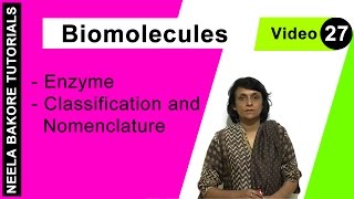 Biomolecules  NEET  Enzyme  Classification and Nomenclature  Neela Bakore Tutorials [upl. by Corvin612]