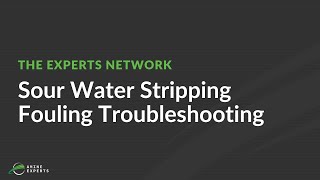 Sour Water Stripping Fouling Troubleshooting and Prevention [upl. by Haskel]