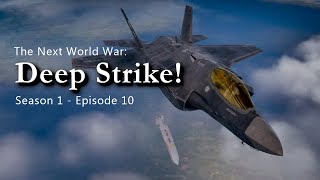 The Next World War  Episode 10  Deep Strike [upl. by Llebyram757]