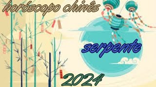 Horóscopo Chinês 2024  Serpente [upl. by Lose181]