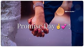 🤞Promise Day Status💞💖 Happy Promise Day status💖Valantine Day Status🌹 [upl. by Aicemak]