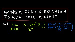 Using a Series Expansion to Evaluate Limits [upl. by Mashe]