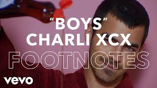 Charli XCX  quotBoysquot Footnotes [upl. by Lorrin876]