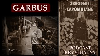 GARBUS CZYLI W SZPONACH OBSESYJNEGO ZAUROCZENIA [upl. by Nuawaj]