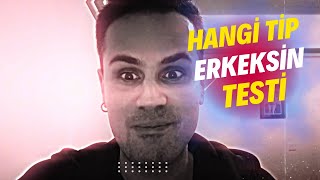 Hangi Tip Erkek Olduğumu Keşfediyorum Onedio Testleri [upl. by Hamilton]