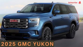 2025 GMC Yukon  A stunning fullsize SUV with premium features [upl. by Letney259]