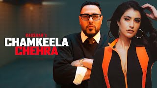 Badshah  Chamkeela Chehra Official Video  Sonia Rathee [upl. by Ifen]