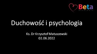 Konferencja Duchowość i psychologia  Ks dr Krzysztof Matuszewski  02062022 [upl. by Sneed]