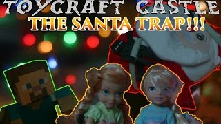 TC  Real World  The Santa Trap Elsia Annia and Steve Catch Santa [upl. by Naved645]