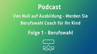 Podcast Folge 1  Berufswahl Wie steige ich bei der Berufswahl eigentlich ein [upl. by Tega584]