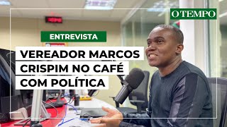 Entrevista com vereador Marcos Crispim no Café com Política [upl. by Tteraj]