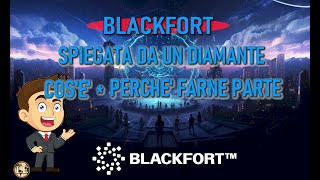 Blackfort cosé  Spiegazione completa e semplice  Perchè iscriversi entro il 31 ottobre [upl. by Ittocs421]