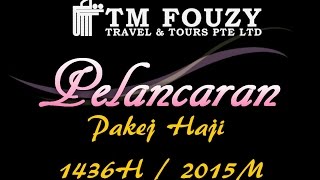 Pelancaran Pakej Haji 1436H  2015M TM Fouzy Travel amp Tours [upl. by Anyd]