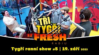 Tři Tygři na Fresh rádiu  záznam ranní show 5  19 září 2023 [upl. by Ahsienod444]