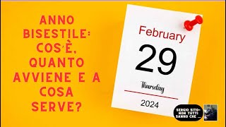 ANNO BISESTILE COSÈ QUANTO AVVIENE A COSA SERVE VERAMENTE È UN ANNO NEFASTO [upl. by Eiznikcm750]