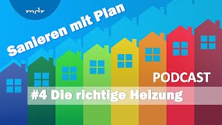 4 Neue Heizung  welche macht jetzt Sinn  Podcast Sanieren mit Plan  MDR [upl. by Azalea620]