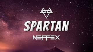 NEFFEX  Spartan Lyrics [upl. by Anaihk]