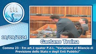 Gaetano Troina  Comma 23  EmArt1quater PdL Variazioni Bilancio  18092024 [upl. by Onirefez]