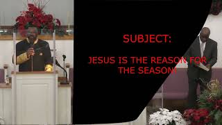 12323 RATLIFF CHAPEL MB CHURCH JESUS IS THE REASON FOR THE SEASON [upl. by Firahs]