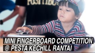 MALAYSIA MINI FINGERBOARD COMPETITION  PESTA KECHILL RANTAI [upl. by Akihsan]