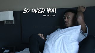 See Naylors  So Over You Official Music Video [upl. by Etnoed435]