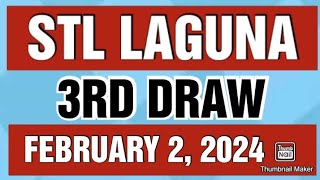 STL LAGUNA RESULT TODAY 3RD DRAW FEBRUARY 2 2024 8PM [upl. by Cheston]