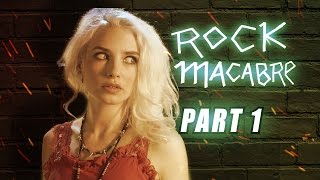 Rock Macabre Part 13 [upl. by Lleral710]