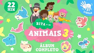 Bita e os Animais 3  Álbum Completo [upl. by Ibbob680]