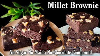 Eggless Millet Brownie  Most Healthy Brownie Cake No Sugar No Chocolate Compound No Maida [upl. by Kaya]