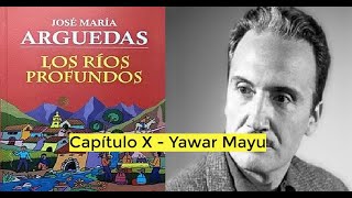 Audiolibro Los ríos profundos  José María Arguedas  Capítulo X  Yawar Mayu [upl. by Darnoc49]