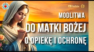 MODLITWA PORANNA DO MATKI BOŻEJ O OPIEKĘ ❤️🙏❤️ DO MARYI O OCHRONĘ I MIŁOSIERDZIE [upl. by Braca952]