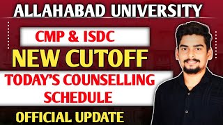 Cutoff Update Cmp degree college amp ISDC Todays Cutoff amp Counselling schedule allahabad university [upl. by Roice391]