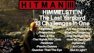 Hitman 3 Himmelstein  The Last Yardbird  13 Challenges All In One [upl. by Yerfdog]