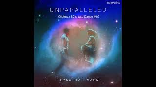 Phynx ft Mahm  Unparalleled Italo Disco [upl. by Rezal]