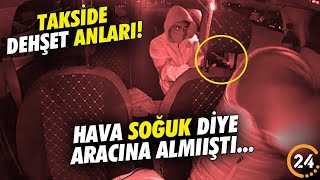 İzmirde Takside Dehşet Anları Hava Soğuk Diye Aracına Aldı Silahla Vuruldu İşte O Anlar [upl. by Sineray]