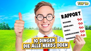 10 DINGEN DIE ALLE NERDS DOEN [upl. by Yrdua]