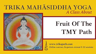 The Fruit of the Trika Mahasiddha Yoga Path [upl. by Sikras]