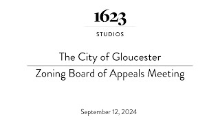 Gloucester Zoning Board of Appeals Meeting  September 12 2024 [upl. by Gaddi]